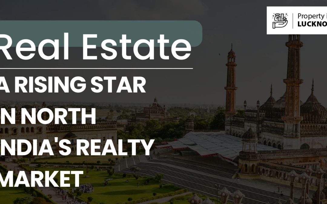 A Rising Star in North India’s Realty Market (2020–2025)