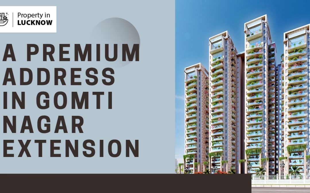 Ekana Ontario Lucknow: A Premium Address in Gomti Nagar Extension